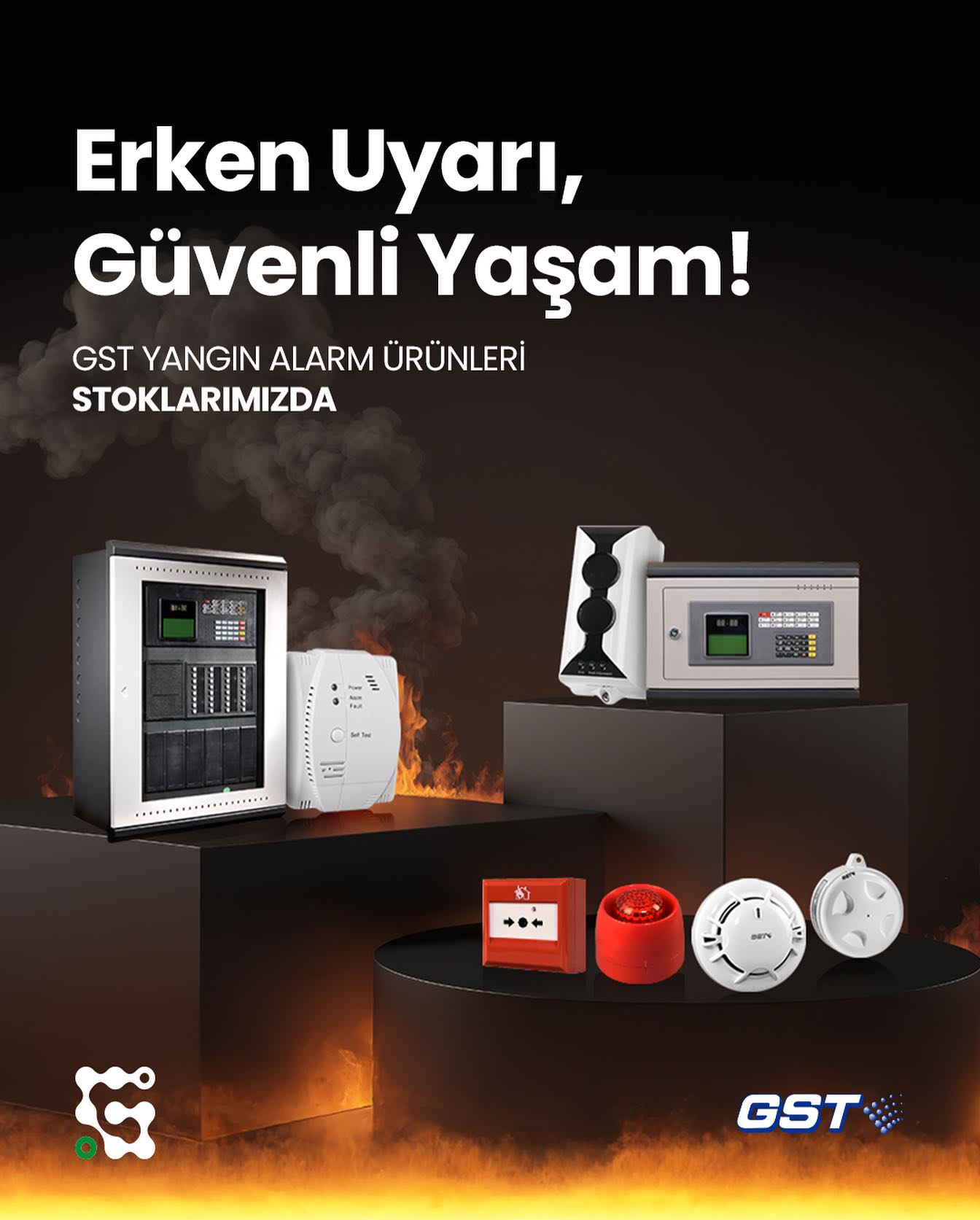 Erken uyarı, güvenli yaşam - GST Yangın Alarm Ürünleri Stoklarımızda.jpg (144 KB)